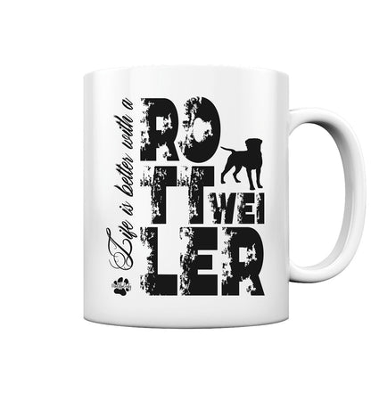 Life is better with a Rottweiler - Tasse glossy - Multitalenty