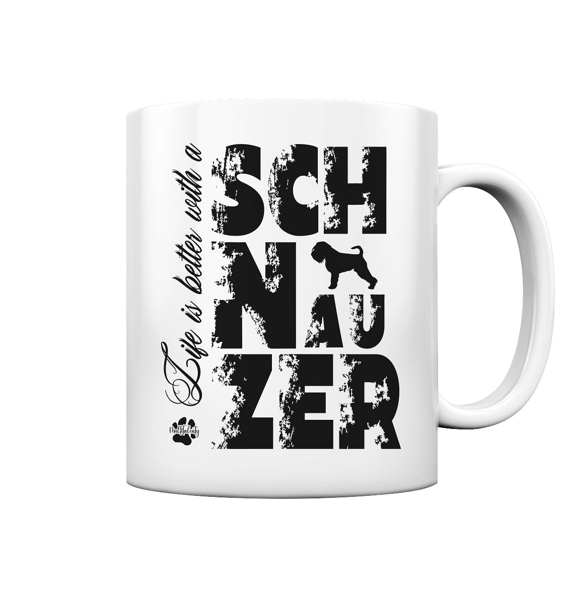 Life is better with a Schnauzer - Tasse glossy - Multitalenty