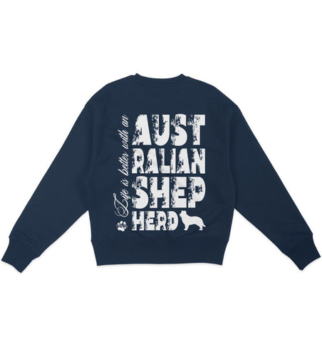 Life is better with an Australian Shepherd - Organic Oversize Sweatshirt - Multitalenty