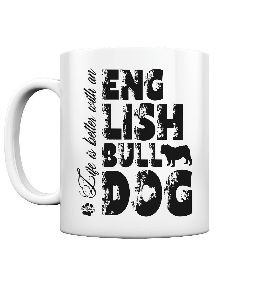 Life is better with an English Bulldog - Tasse glossy - Multitalenty