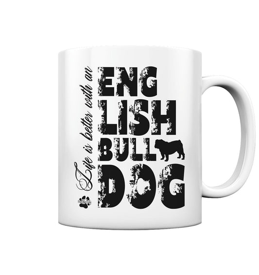 Life is better with an English Bulldog - Tasse glossy - Multitalenty