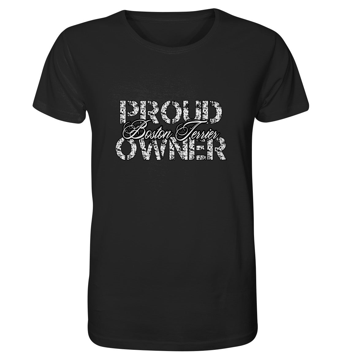 Proud Boston Terrier Owner – Organic Shirt - Multitalenty