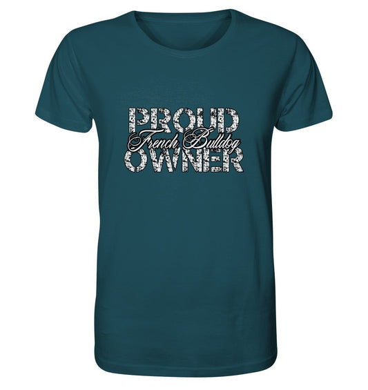 Proud French Bulldog Owner – Organic Shirt - Multitalenty